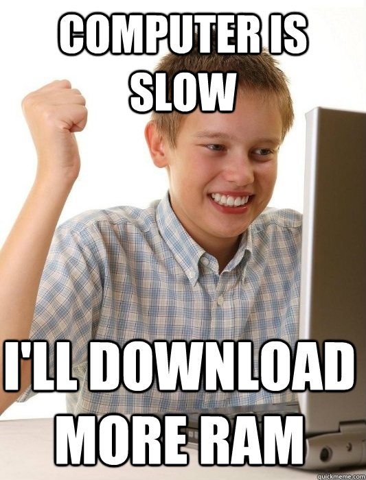 A meme about downloading RAM