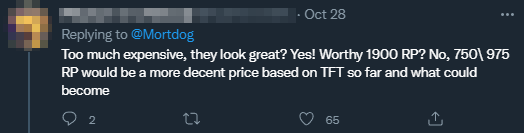 Too expensive, do they look amazing? Yes. But are they worth 1900 RP? No. 750/975 RP is enough based on the general standard of TFT and what they display