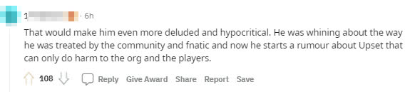 This makes him look even more like a fraud and hypocrite. He complains about how the community and FNC treated him and now he spreads rumors about Upset that will harm the organization and the players