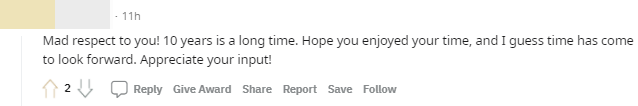 All respect to him! 10 years is a long time. Hope he enjoys his time, and I guess we need to move forward.