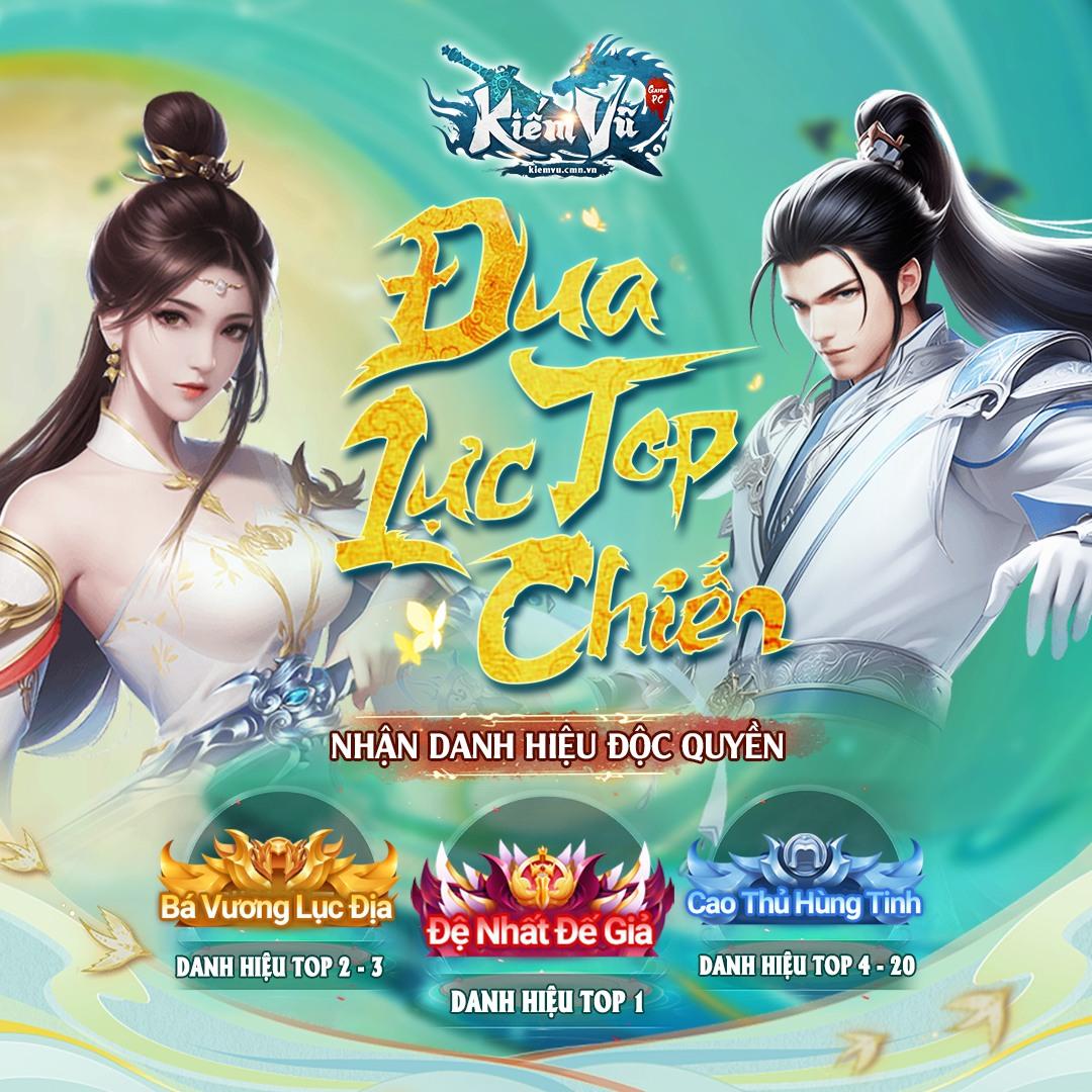 Kiếm Vũ CMN Officially Launches at 9 AM on May 23rd and Things to Note 12 The exciting power ranking event of the game Kiếm Vũ